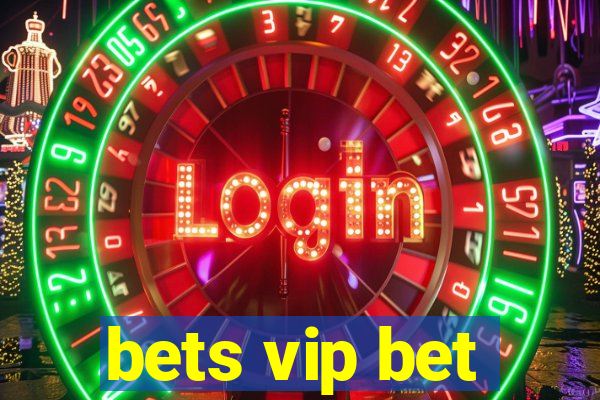 bets vip bet